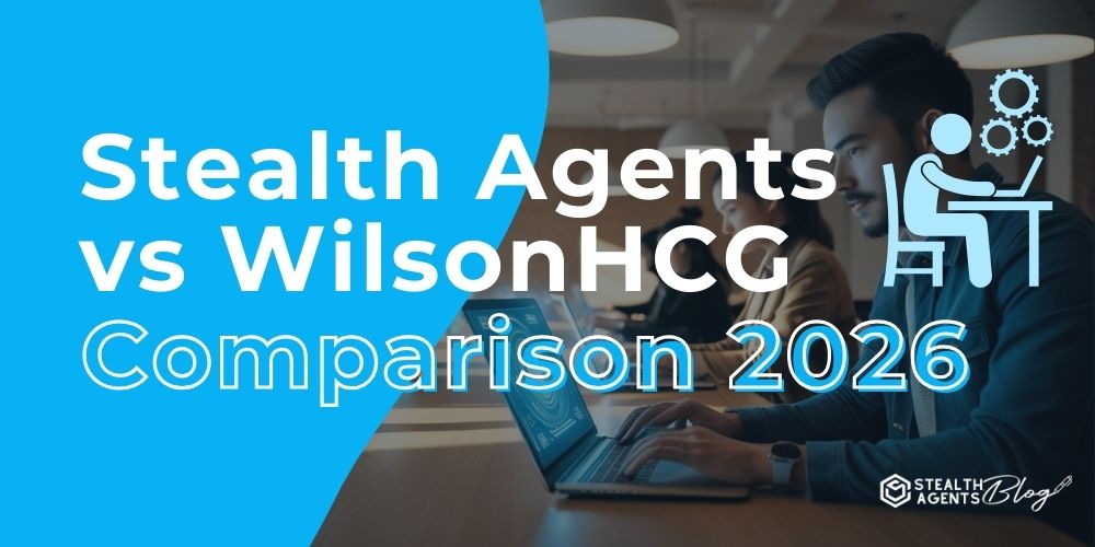 Stealth Agents vs WilsonHCG Comparison 2026