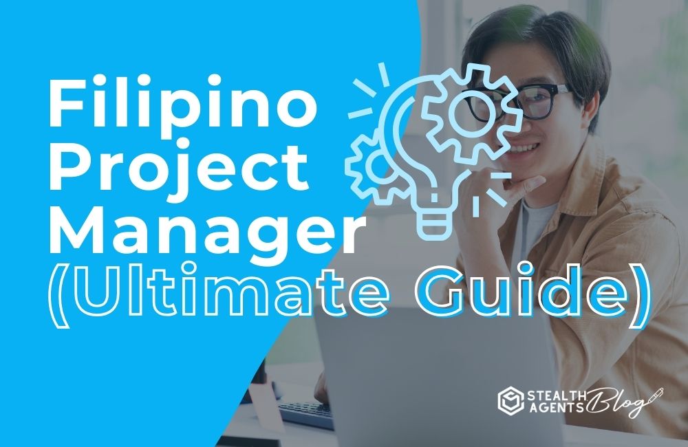 Filipino Project Manager (Ultimate Guide)