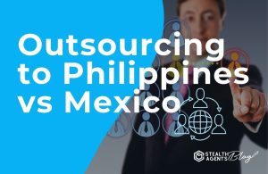 Outsourcing to Philippines vs Mexico