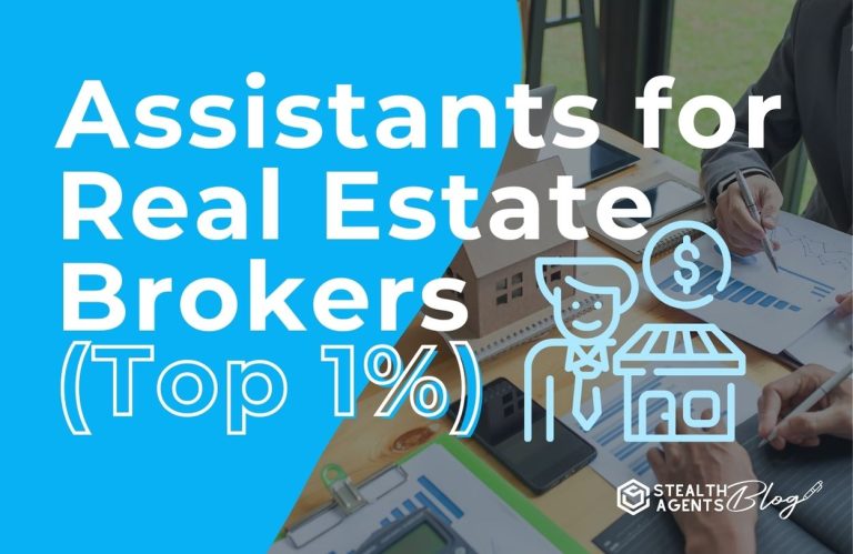 Assistants for Real Estate Brokers (Top 1%)