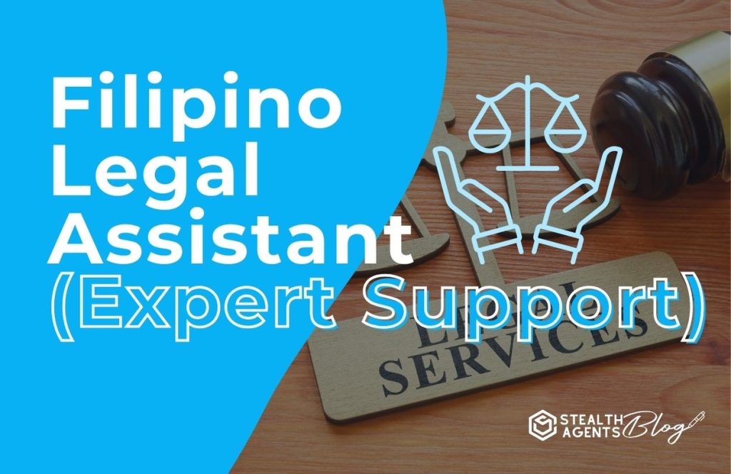 Filipino Legal Assistant (Expert Support)