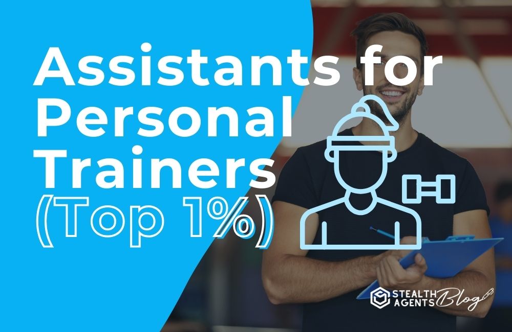 Assistants for Personal Trainers (Top 1%)