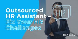 Outsourced HR Assistant – Fix Your HR Challenges