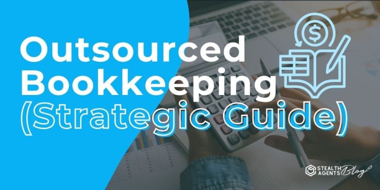 Outsourced Bookkeeping (Strategic Guide)