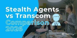 Stealth Agents vs Transcom Comparison 2026