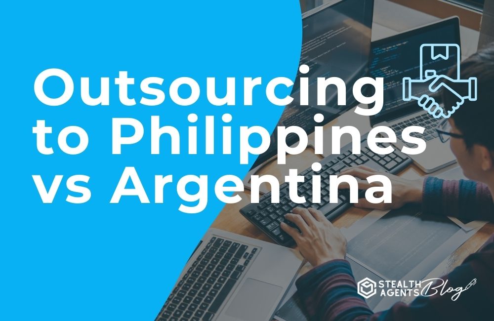 Outsourcing to Philippines vs Argentina