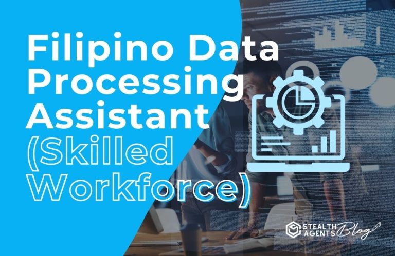 Filipino Data Processing Assistant (Skilled Workforce)