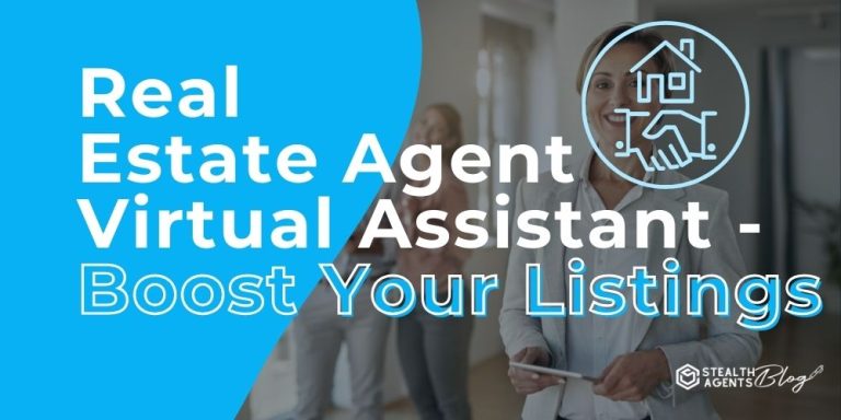 Real Estate Agent Virtual Assistant - Boost Your Listings