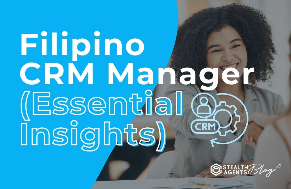 Filipino CRM Manager (Essential Insights)