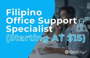 Filipino Office Support Specialist (Starting AT $15)