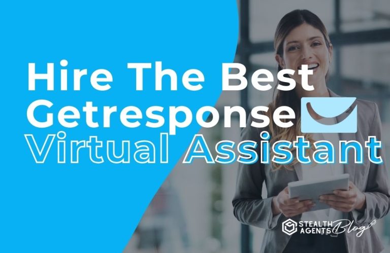 Hire The Best Getresponse Virtual Assistant