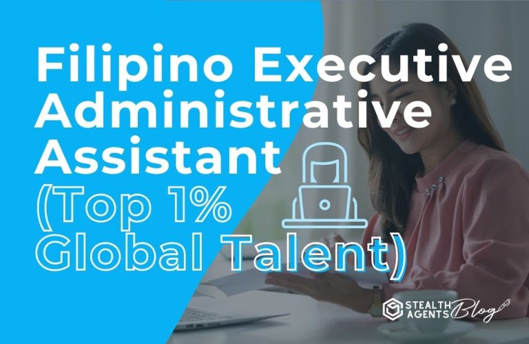 Filipino Executive Administrative Assistant (Top 1% Global Talent)