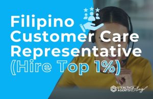 Filipino Customer Care Representative (Hire Top 1%)