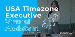 USA Timezone Executive Virtual Assistant - Hire Top Talent