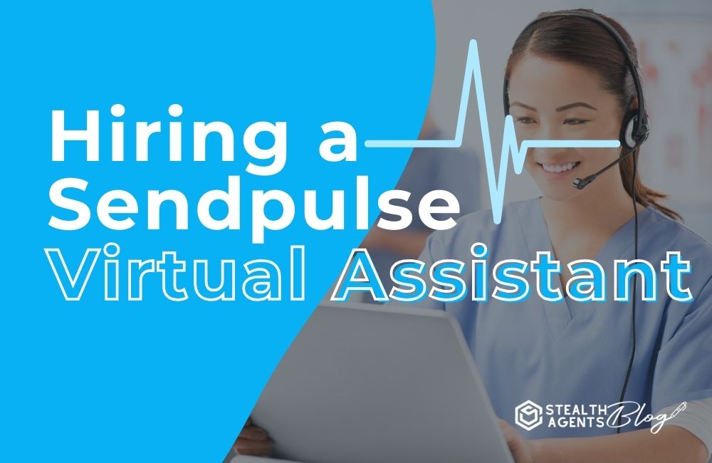 Hiring a Sendpulse Virtual Assistant