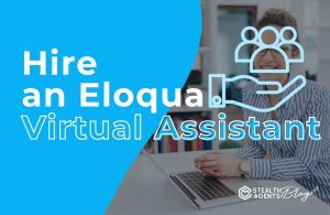 Hire a Eloqua Virtual Assistant