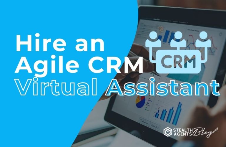 Hire an Agile CRM Virtual Assistant