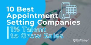 10 Best Appointment Setting Companies | 1% Talent to Grow Sales