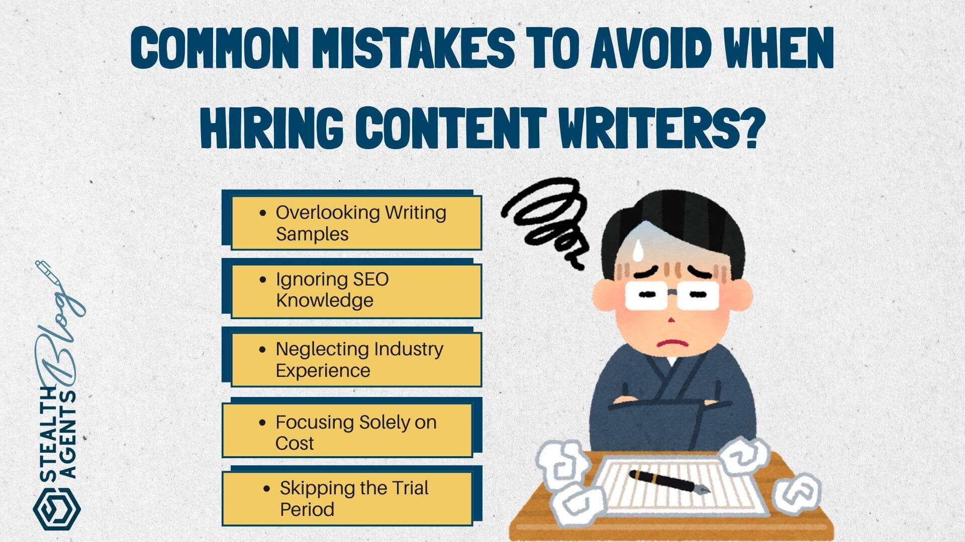 Common Mistakes to Avoid When Hiring Content Writers?