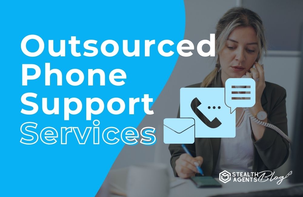 Outsourced Phone Support Services