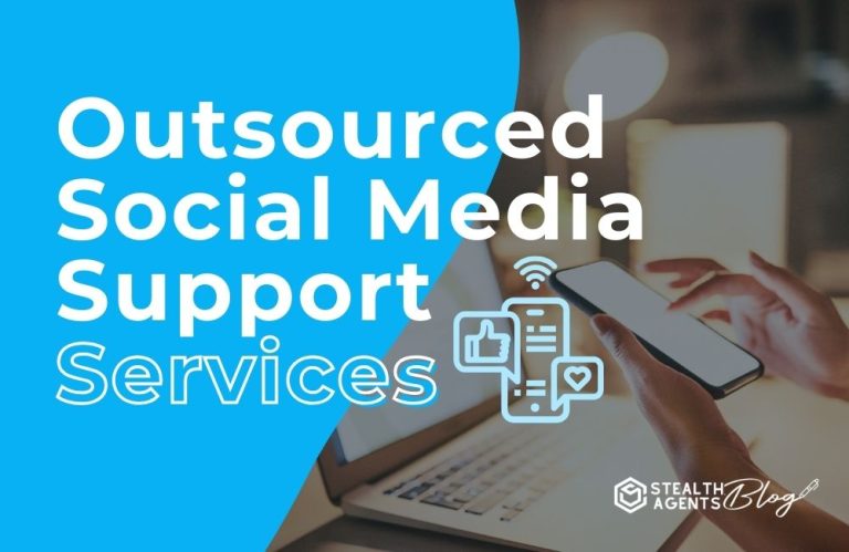 Outsourced Social Media Support Services