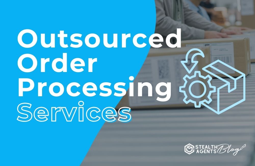 Outsourced Order Processing Services