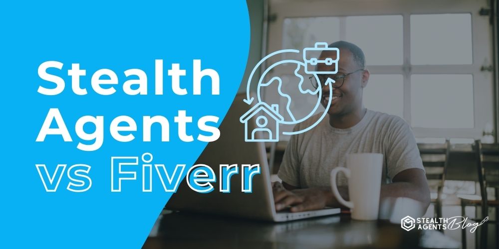 Stealth Agents vs Fiverr: Smarter Way to Hire VAs in 2026