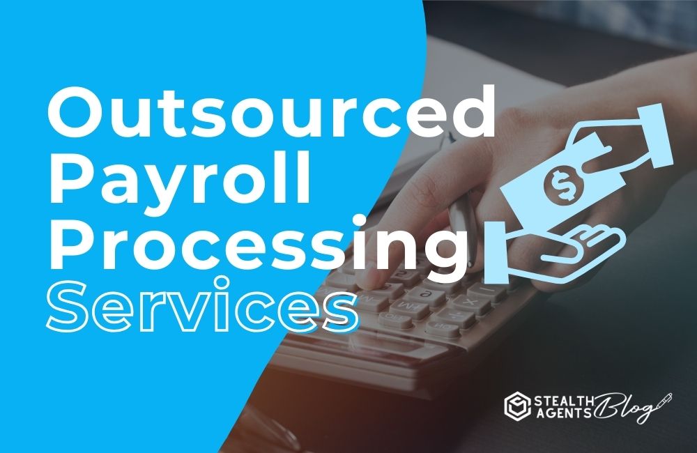 Outsourced Payroll Processing Services