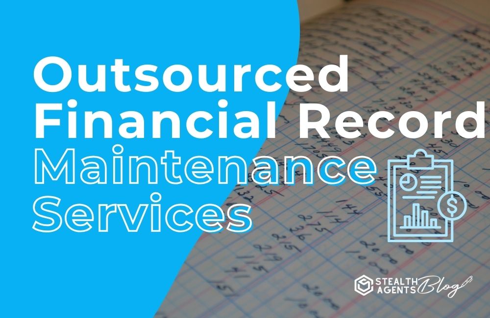 Outsourced Financial Record Maintenance Services