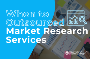 When to Outsourced Market Research Services