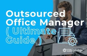 Outsourced Office Manager (Ultimate Guide)