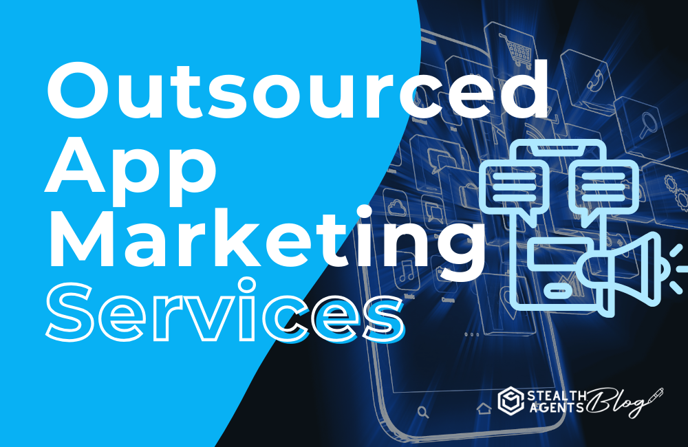 Outsourced App Marketing Services