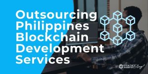 Outsourcing Philippines Blockchain Development Services