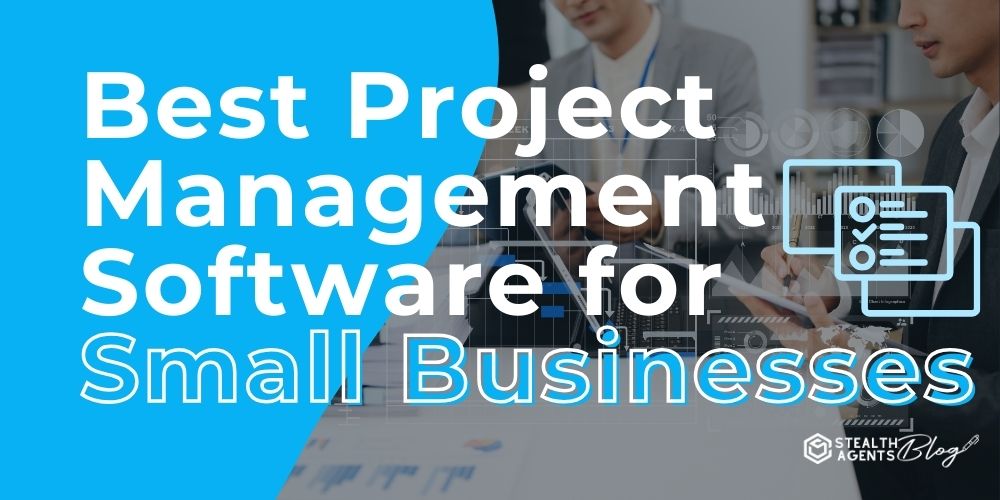 Best Project Management Software for Small Businesses