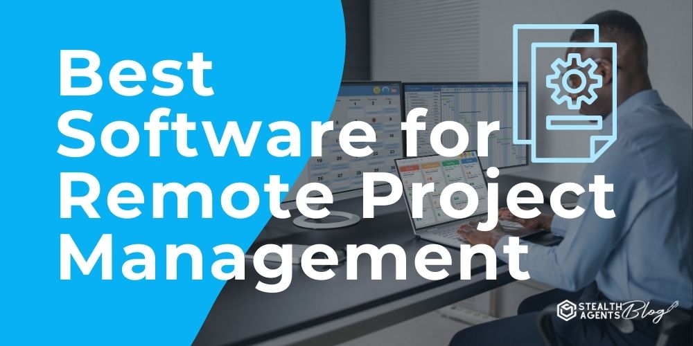 Best Software for Remote Project Management