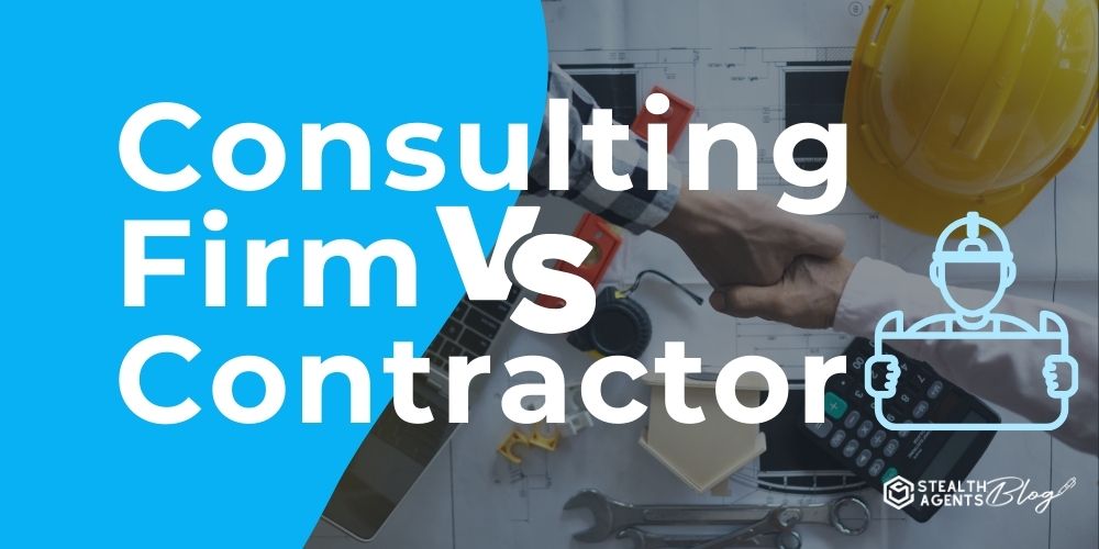 Consulting Firm vs Contractor