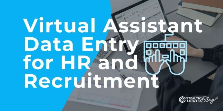 Virtual Assistant Data Entry for HR and Recruitment