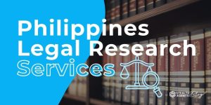 Philippines Legal Research Services