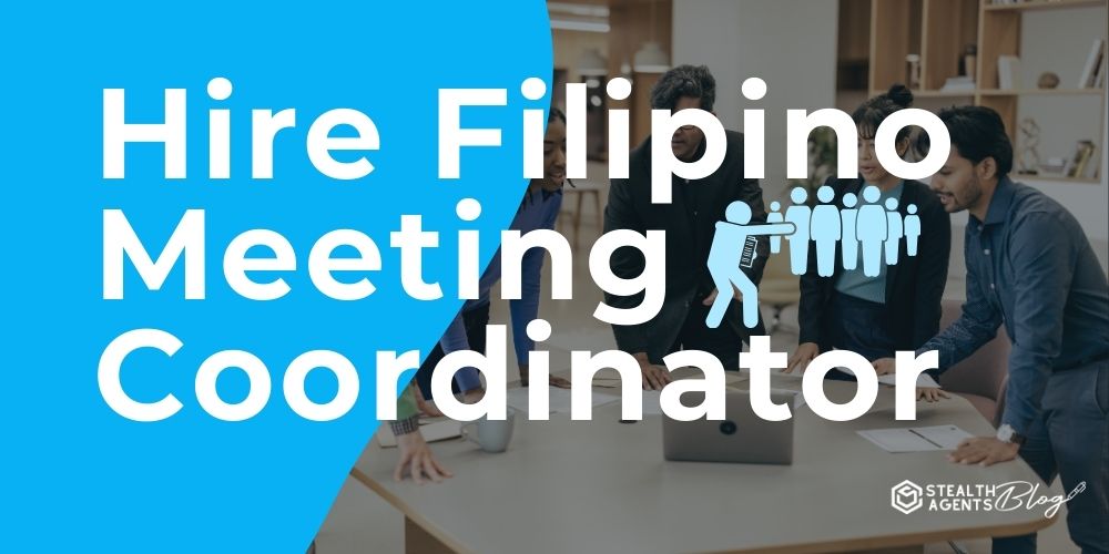 Hire Filipino Meeting Coordinator