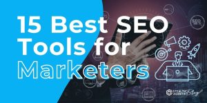 15 Best SEO Tools for Marketers