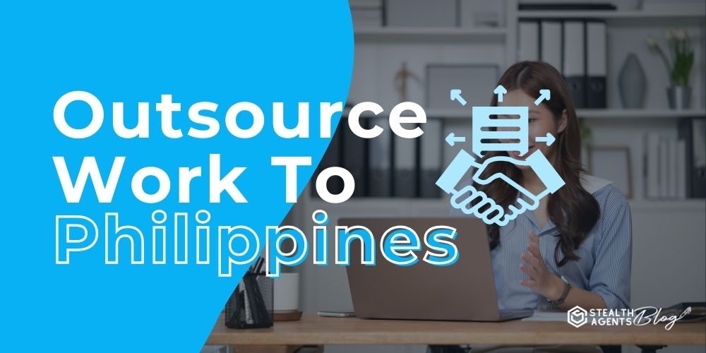 Outsource Work To Philippines