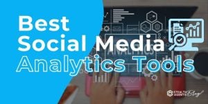 Best Social Media Analytics Tools