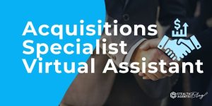 Acquisitions Specialist Virtual Assistant