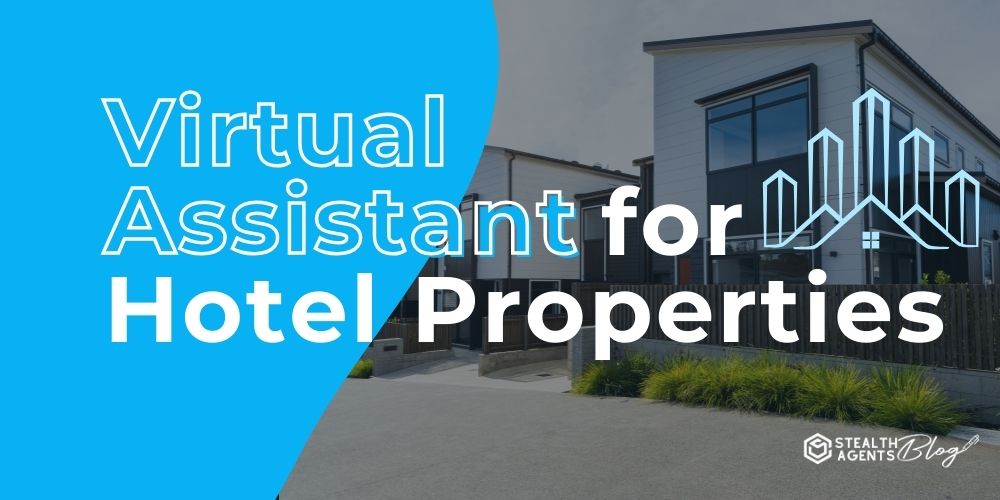 Virtual Assistant For Hotel Properties