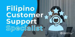 Filipino Customer Support Specialist