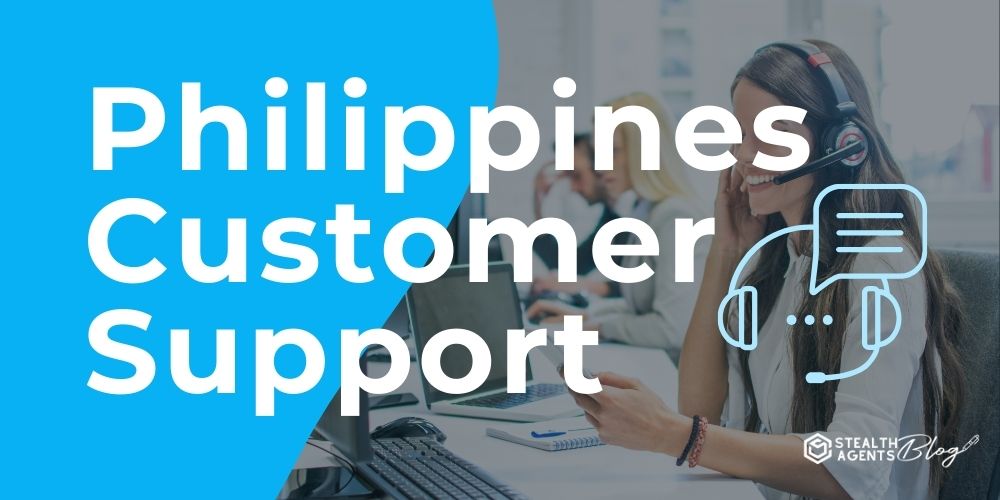 Philippines Customer Support