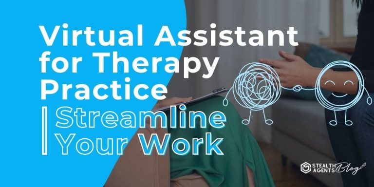 Virtual Assistant for Therapy Practice | Streamline Your Work