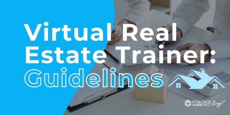 Virtual Real Estate Trainer: Guidelines