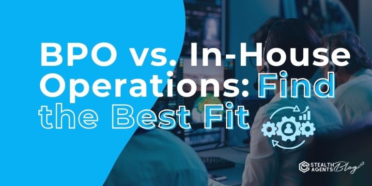 BPO vs. In-House Operations: Find the Best Fit