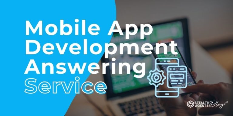 Mobile App Development Answering Service